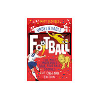 Hachette Children's Group The Most Incredible True Football Stories - The England Edition (häftad, eng)