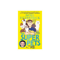 Hachette Children's Group The Superpets (and Me!) (inbunden, eng)