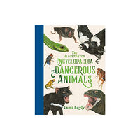 Hachette Children's Group The Illustrated Encyclopaedia of Dangerous Animals (inbunden, eng)