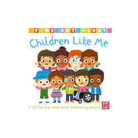Hachette Children's Group Find Out About: Children Like Me (bok, board book, eng)
