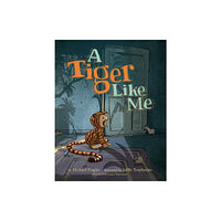 Amazon Publishing A Tiger Like Me (inbunden, eng)