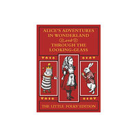 Pan Macmillan Alice's Adventures in Wonderland and Through the Looking-Glass: The Little Folks Edition (inbunden, eng)