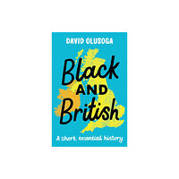 Pan Macmillan Black and British: A short, essential history for young readers (häftad, eng)