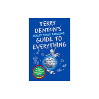 Pan Macmillan Terry Denton's Really Truly Amazing Guide to Everything (häftad, eng)