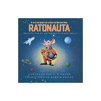 Simon & Schuster/Paula Wiseman Books Ratonauta (Mousetronaut) (häftad, spa)