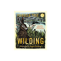 Pan Macmillan Wilding: How to Bring Wildlife Back - an Illustrated Guide (inbunden, eng)