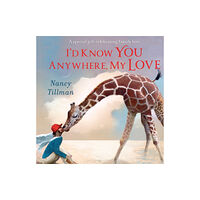 Pan Macmillan I'd Know You Anywhere, My Love (bok, board book, eng)