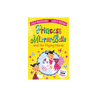 Pan Macmillan Princess Mirror-Belle and the Flying Horse (häftad, eng)