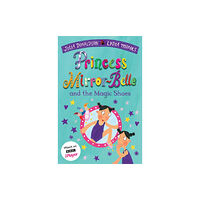 Pan Macmillan Princess Mirror-Belle and the Magic Shoes (häftad, eng)