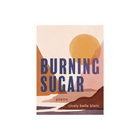 Arsenal Pulp Press Burning Sugar (häftad, eng)