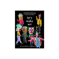 Pen & Sword Books Ltd Let s Make Art: 12 Craft Projects for Children (häftad, eng)