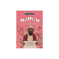 Christian Focus Publications Ltd Nahum and the Ninevites (inbunden, eng)