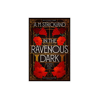 Hodder & Stoughton In the Ravenous Dark (häftad, eng)