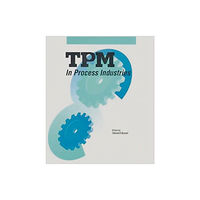 Taylor & francis inc TPM in Process Industries (inbunden, eng)