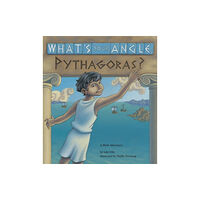 Charlesbridge Publishing,U.S. What's Your Angle, Pythagoras? (häftad, eng)