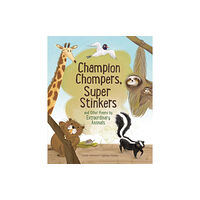 Kids Can Press Champion Stompers, Super Stinkers and Other Poems by Extraordinary Animals (inbunden, eng)