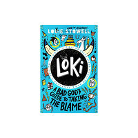 Walker Books Ltd Loki: A Bad God's Guide to Taking the Blame (häftad, eng)