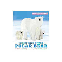 Walker Books Ltd Protecting the Planet: Ice Journey of the Polar Bear (inbunden, eng)