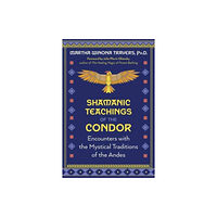 Inner Traditions Bear and Company Shamanic Teachings of the Condor (häftad, eng)