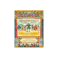 Walker Books Ltd Shakespeare's First Folio: All The Plays (inbunden, eng)