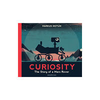 Walker Books Ltd Curiosity: The Story of a Mars Rover (häftad, eng)