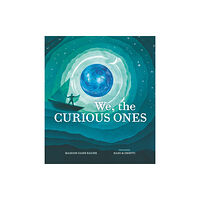 Walker Books Ltd We, the Curious Ones (inbunden, eng)