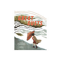 Walker Books Ltd Great Gusts: Winds of the World and the Science Behind Them (inbunden, eng)