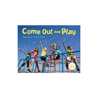 Charlesbridge Publishing,U.S. Come Out and Play (inbunden, eng)