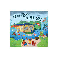 Charlesbridge Publishing,U.S. Our Roof Is Blue (inbunden, eng)