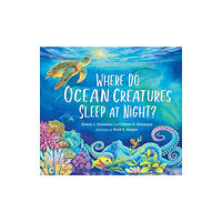 Charlesbridge Publishing,U.S. Where Do Ocean Creatures Sleep at Night? (inbunden, eng)