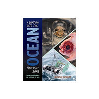 Charlesbridge Publishing,U.S. A Window into the Ocean Twilight Zone (inbunden, eng)