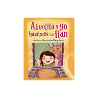 Charlesbridge Publishing,U.S. Abuelita y yo hacemos flan (inbunden, spa)