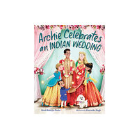 Charlesbridge Publishing,U.S. Archie Celebrates an Indian Wedding (inbunden, eng)