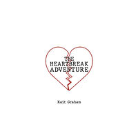 Austin Macauley Publishers LLC The Heartbreak Adventure (inbunden, eng)