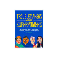 Sasquatch Books Troublemakers and Superpowers (häftad, eng)