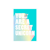 Sasquatch Books You Are a Secret Unicorn (inbunden, eng)