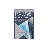 Easton Studio Press How to Invest in Commercial Real Estate if You Know Nothing about Commercial Real Estate (inbunden, eng)