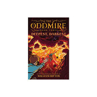 Workman Publishing The Oddmire, Book 3: Deepest, Darkest (häftad, eng)