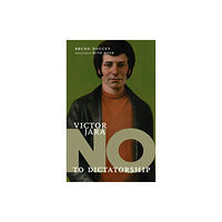 Seven Stories Press,U.S. No To Dictatorship: Victor Jara (inbunden, eng)