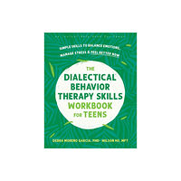 New Harbinger Publications The Dialectical Behavior Therapy Skills Workbook for Teens (häftad, eng)