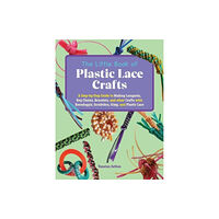 Ulysses Press The Little Book Of Plastic Lace Crafts (häftad, eng)