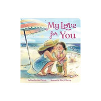 Little Simon My Love for You (bok, board book, eng)