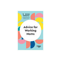 Harvard Business Review Press Advice for Working Moms (HBR Working Parents Series) (häftad, eng)