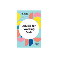 Harvard Business Review Press Advice for Working Dads (HBR Working Parents Series) (häftad, eng)