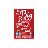 She Writes Press My Big Heart-Shaped Fail (häftad, eng)