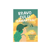 Peachtree Publishers,U.S. Bravo Zulu, Samantha! (häftad, eng)