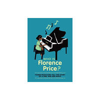 Music Sales Ltd Who is Florence Price? (inbunden, eng)