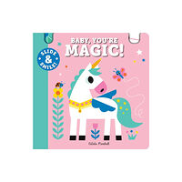 Sourcebooks, Inc Slide and Smile: Baby, You're Magic! (bok, board book, eng)