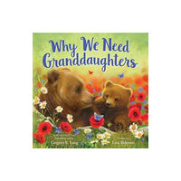 Sourcebooks, Inc Why We Need Granddaughters (inbunden, eng)