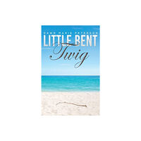 Austin Macauley Publishers LLC Little Bent Twig (häftad, eng)